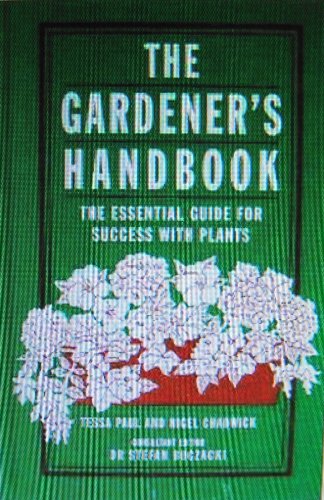 Imagen de archivo de The Gardener's Handbook: The Essential Guide For Success With Plants a la venta por AwesomeBooks