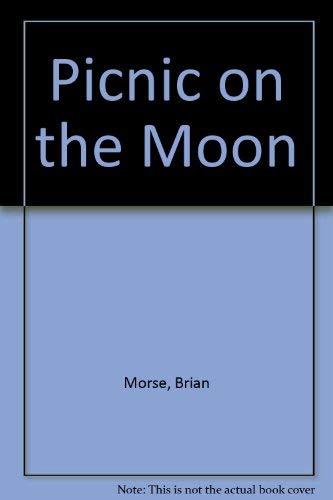 Imagen de archivo de Picnic On The Moon a la venta por Goldstone Books