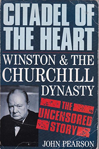 9780330327688: Citadel of the Heart: Winston and the Churchill Dynasty