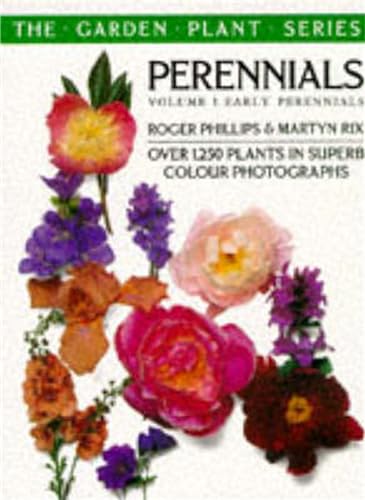 Early Perennials (The Garden Plant Series , Vol 1) (9780330327749) by Phillips, Roger; Rix, Martyn; Barnes, Peter; Compton, James; Rix, Alison