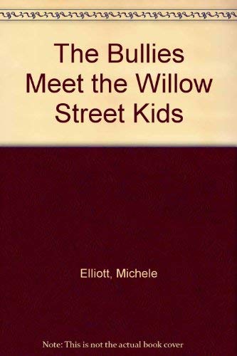 Beispielbild fr The Bullies Meet the Willow Street Kids zum Verkauf von WorldofBooks