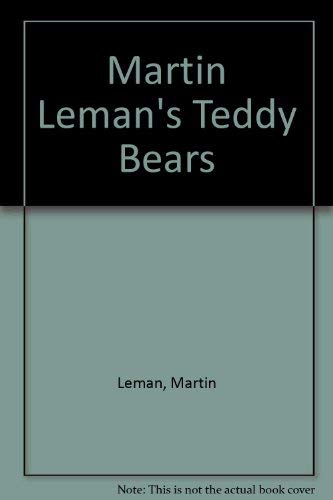 Imagen de archivo de Martin Leman's Teddy Bears a la venta por AwesomeBooks