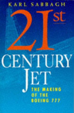 Imagen de archivo de 21st Century Jet: Making of the Boeing 777 a la venta por WorldofBooks