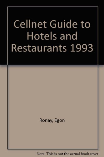 Beispielbild fr Egon Ronay's Cellnet Guide 1993: Hotels And Restaurants (Cellnet Guide to Hotels and Restaurants) zum Verkauf von WorldofBooks