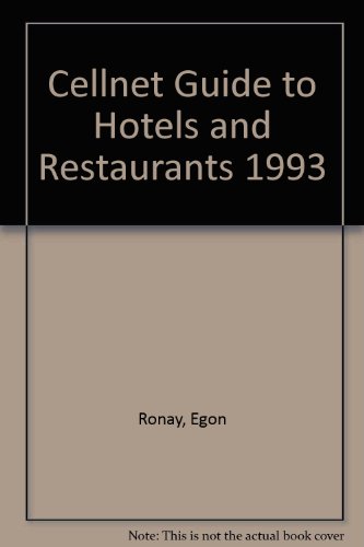 Imagen de archivo de Egon Ronay's Cellnet Guide 1993: Hotels And Restaurants a la venta por AwesomeBooks