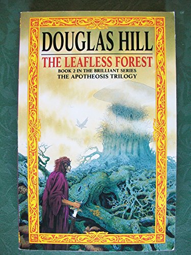 The Leafless Forest: The Apotheosis Trilogy, Book2/Brilliant (9780330329606) by Hill, Douglas