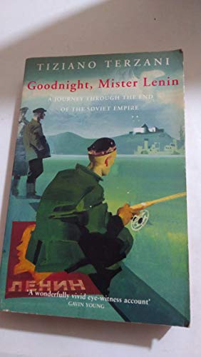 Stock image for Goodnight, Mister Lenin: Journey Through the End of the Soviet Empire for sale by WorldofBooks