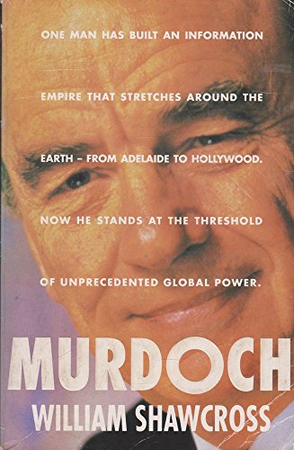 Rupert Murdoch: Ringmaster of the Information Circus (9780330329750) by Shawcross, William