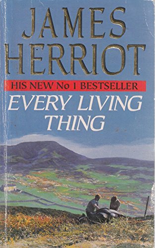 9780330330251: Every Living Thing: The Classic Memoirs of a Yorkshire Country Vet