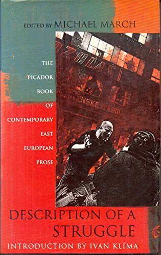 Beispielbild fr Description of a Struggle: Picador Book of Contemporary East European Prose zum Verkauf von WorldofBooks