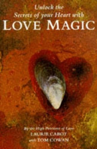 Imagen de archivo de Love Magic: The Way to Love Through Rituals, Spells and the Magical Life a la venta por Reuseabook