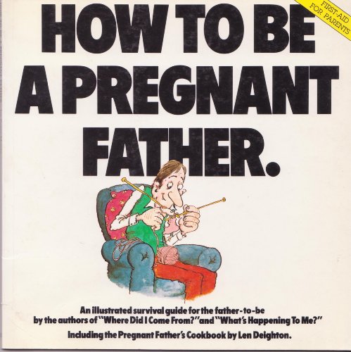 Imagen de archivo de How to Be a Pregnant Father a la venta por MusicMagpie
