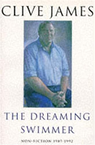 Imagen de archivo de The Dreaming Swimmer: Non-fiction 1987-1992: Non Fiction, 1987-92 a la venta por AwesomeBooks