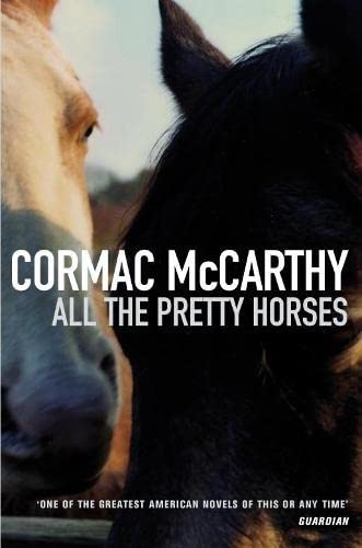 9780330331692: All the Pretty Horses (The first book in the Border Trilogy series)