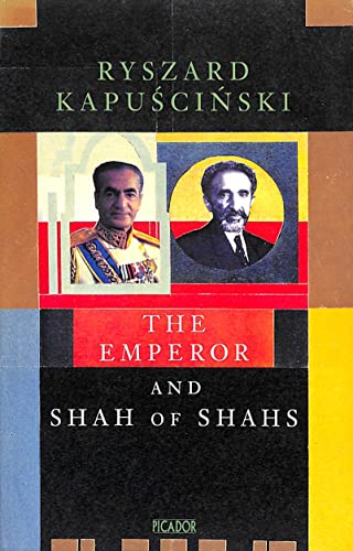 9780330331852: The Emperor and Shah of Shahs