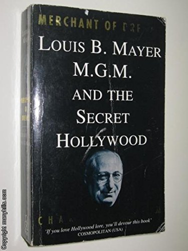 Imagen de archivo de Merchant of Dreams: Louis B.Mayer, M.G.M. and the Secret Hollywood a la venta por WorldofBooks