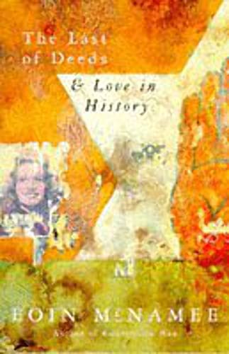 Stock image for The Last of Deeds and Love in History for sale by Better World Books