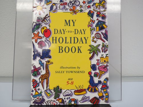 Stock image for 5-8 Years (My Day-to-day Holiday Book) for sale by WorldofBooks