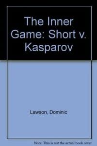 9780330333757: The Inner Game: Short v. Kasparov