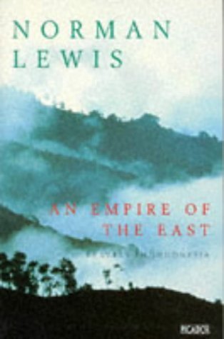 An Empire of the East: Travels in Indonesia (9780330334075) by Lewis, Norman