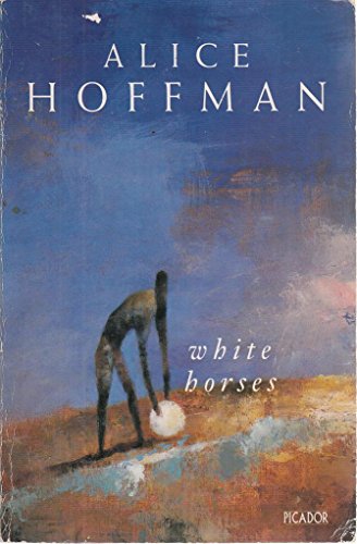White Horses (9780330334563) by Alice Hoffman
