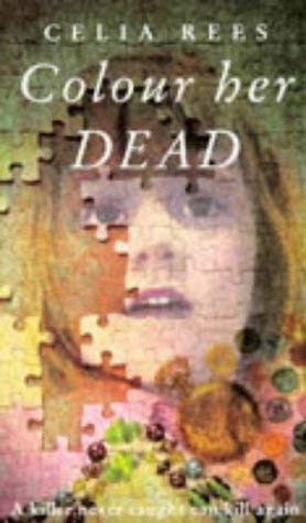 Colour Her Dead (9780330335126) by Celia Rees