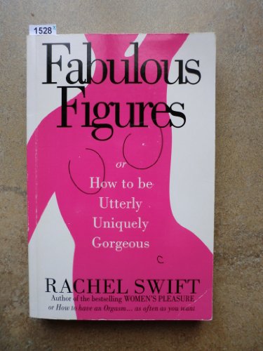 Beispielbild fr Fabulous Figures, or How to be Utterly Uniquely Gorgeous zum Verkauf von WorldofBooks