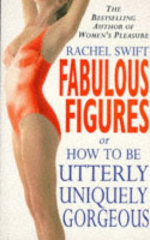 Beispielbild fr Fabulous Figures, or How to be Utterly Uniquely Gorgeous zum Verkauf von WorldofBooks