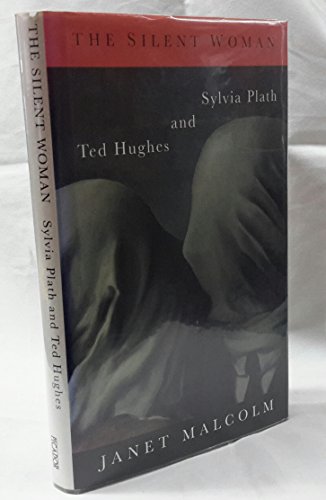 The Silent Woman: Sylvia Plath & Ted Hughes (9780330335782) by Janet Malcolm