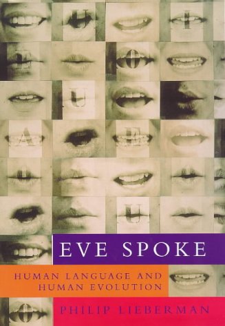 Beispielbild fr Eve Spoke: Human Language and Human Evolution zum Verkauf von WorldofBooks