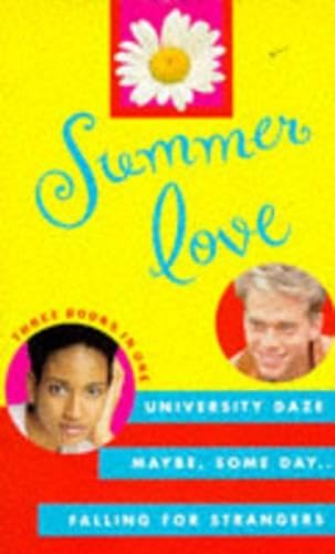 Summer Love: Falling for Strangers / Maybe, Some Day / University Daze (9780330338691) by Price, Jane; Miller, Karen