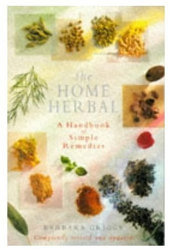 Beispielbild fr The New Home Herbal: A Handbook of Simple Remedies zum Verkauf von WorldofBooks