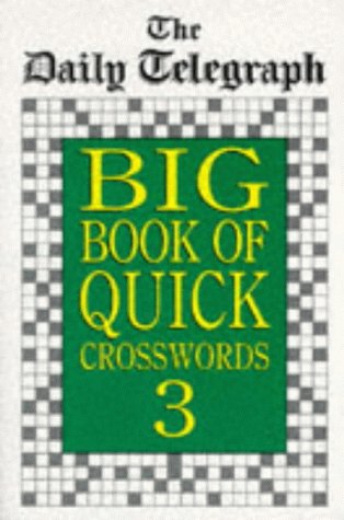 Stock image for The Daily Telegraph Big Book of Quick Crosswords 3 for sale by Books Unplugged