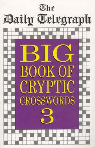 Stock image for Daily Telegraph Big Book of Cryptic Crosswords 3 for sale by WorldofBooks