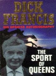 9780330339025: The Sport of Queens: The Autobiography of Dick Francis