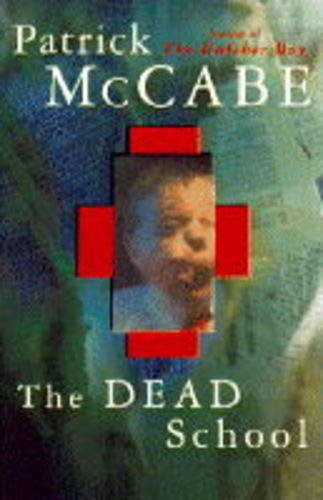 The Dead School (9780330339445) by McCabe, Patrick