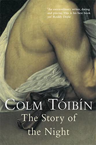 Stock image for The Story of the Night: Colm Toibin for sale by WorldofBooks