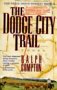 9780330340229: The Dodge City Trail: No. 8 (Trail Drive S.)