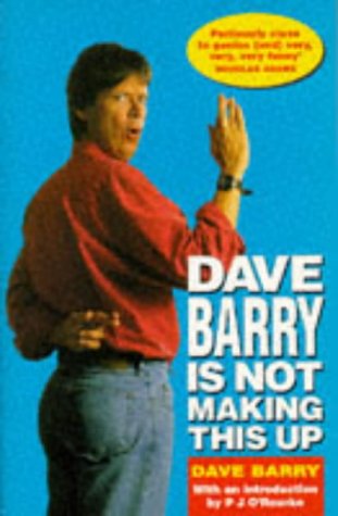 Beispielbild fr Dave Barry Is Not Making This Up zum Verkauf von AwesomeBooks