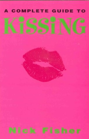Stock image for The Complete Guide To Kissing for sale by AwesomeBooks
