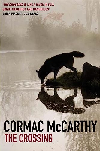 The Crossing (Border Trilogy) (9780330341219) by Cormac McCarthy