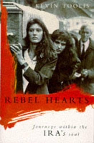 Stock image for Rebel Hearts: Journeys within the IRA's Soul for sale by WorldofBooks