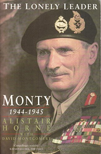 Beispielbild fr The Lonely Leader : Monty 1944-1945 zum Verkauf von Better World Books