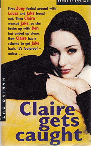 9780330342759: Claire Gets Caught: v. 5 (Making Out S.)