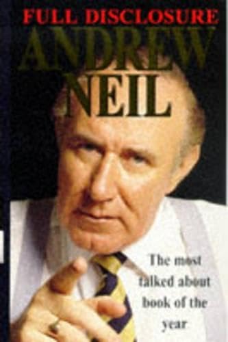 Full Disclosure (9780330343480) by Andrew Neil