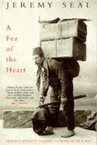 Stock image for A Fez of the Heart: Travels Around Turkey in Search of a Hat for sale by Hippo Books