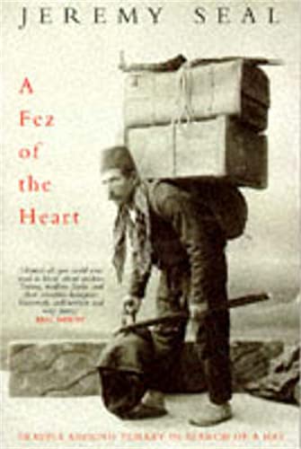 9780330343626: A Fez of the Heart: Travels Around Turkey in Search of a Hat