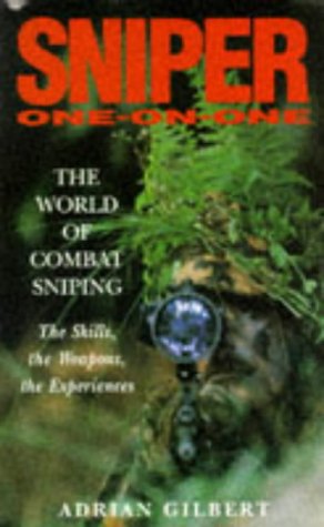 Sniper One on One: The World of Combat Sniping (9780330344258) by Gilbert, Adrian