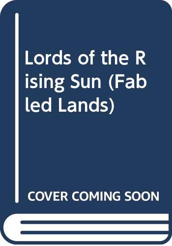 Imagen de archivo de Lords of the Rising Sun (Fabled Lands) a la venta por ThriftBooks-Dallas