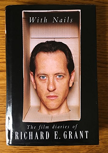 Beispielbild fr With Nails: The Film Diaries of Richard E.Grant zum Verkauf von WorldofBooks